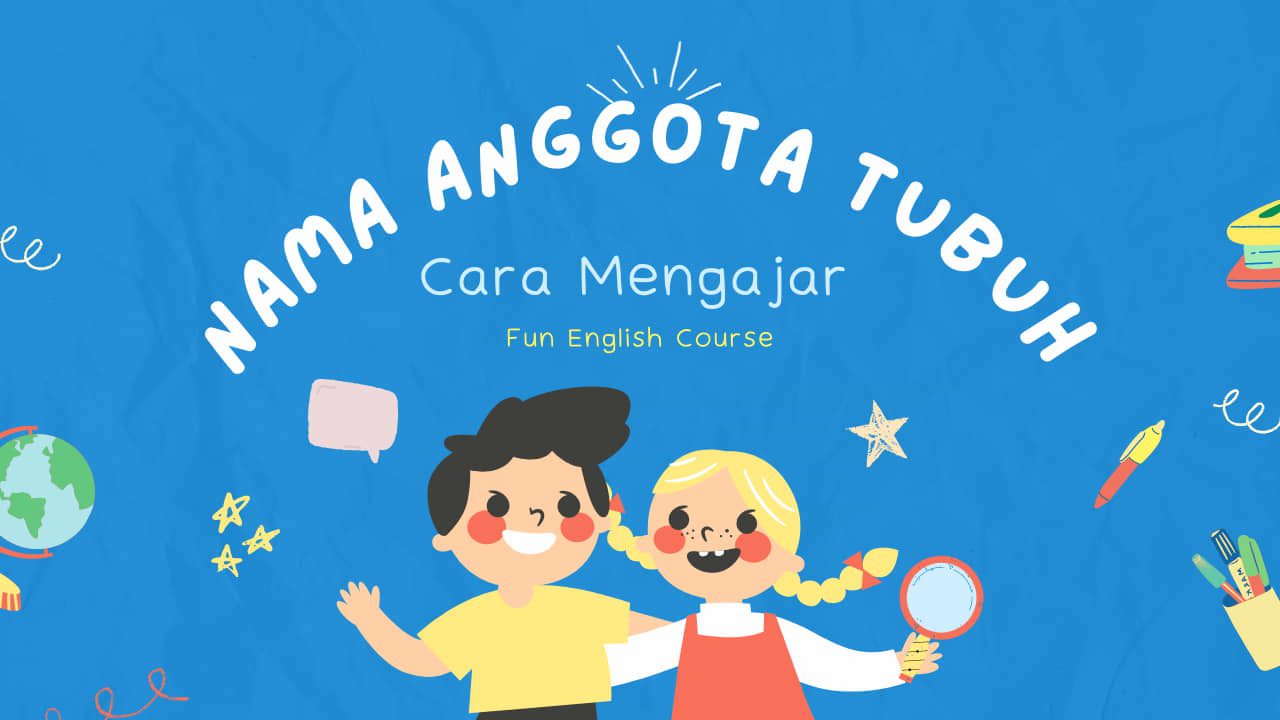 Anggota Tubuh Bahasa Inggris