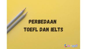 Perbedaan TOEFL dan IELTS