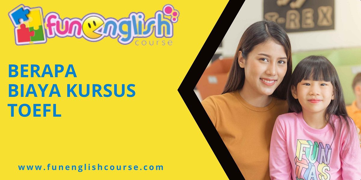 Berapa Biaya Kursus TOEFL