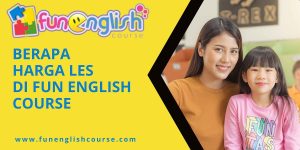 Berapa Harga Les di Fun English Course
