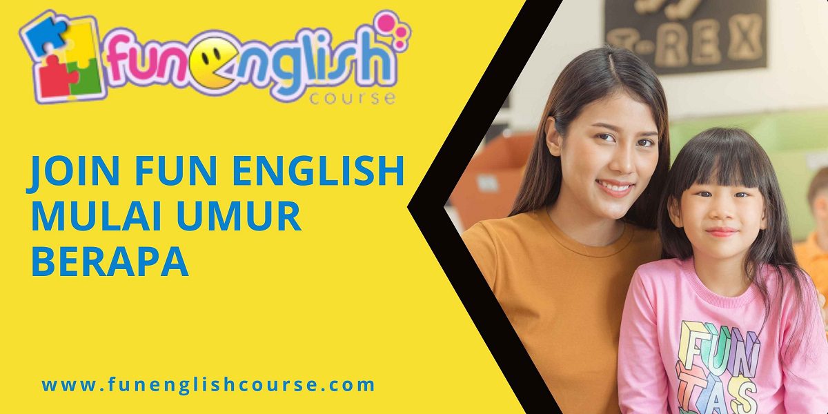 Fun English Mulai Umur Berapa