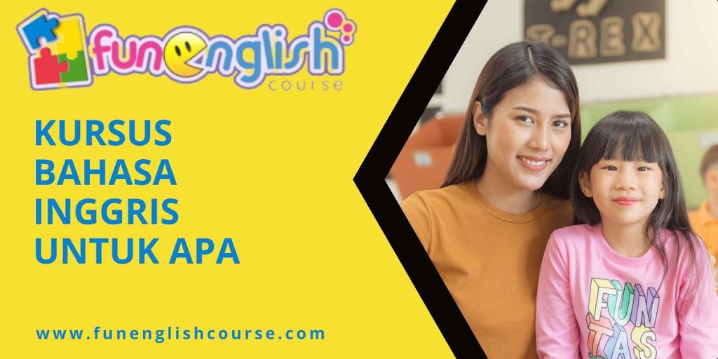 Kursus Bahasa Inggris untuk Apa