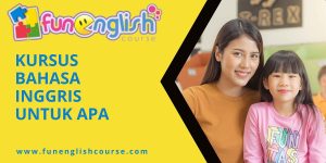 Kursus Bahasa Inggris untuk Apa