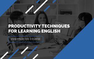 productivity techniques for learning english