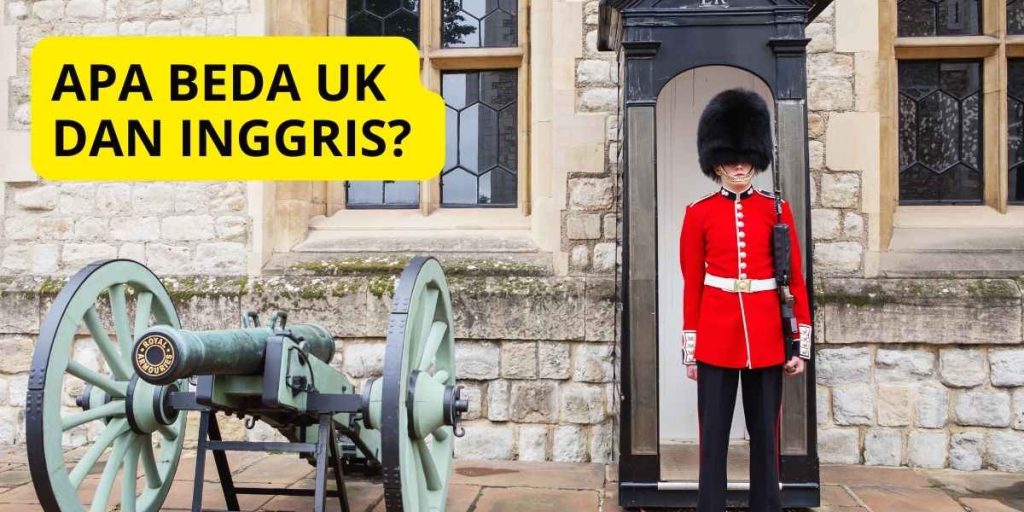 Apa Beda UK dan Inggris