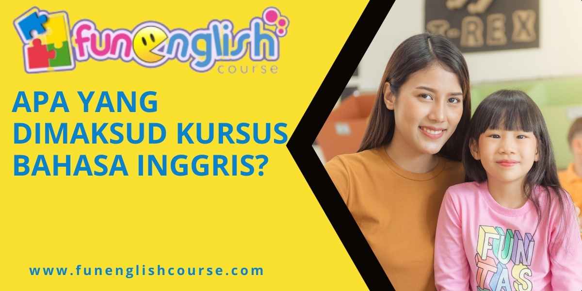 Apa yang Dimaksud Kursus Bahasa Inggris