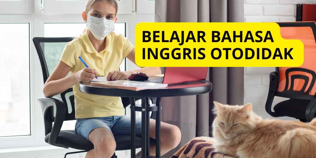 Belajar Bahasa Inggris Otodidak