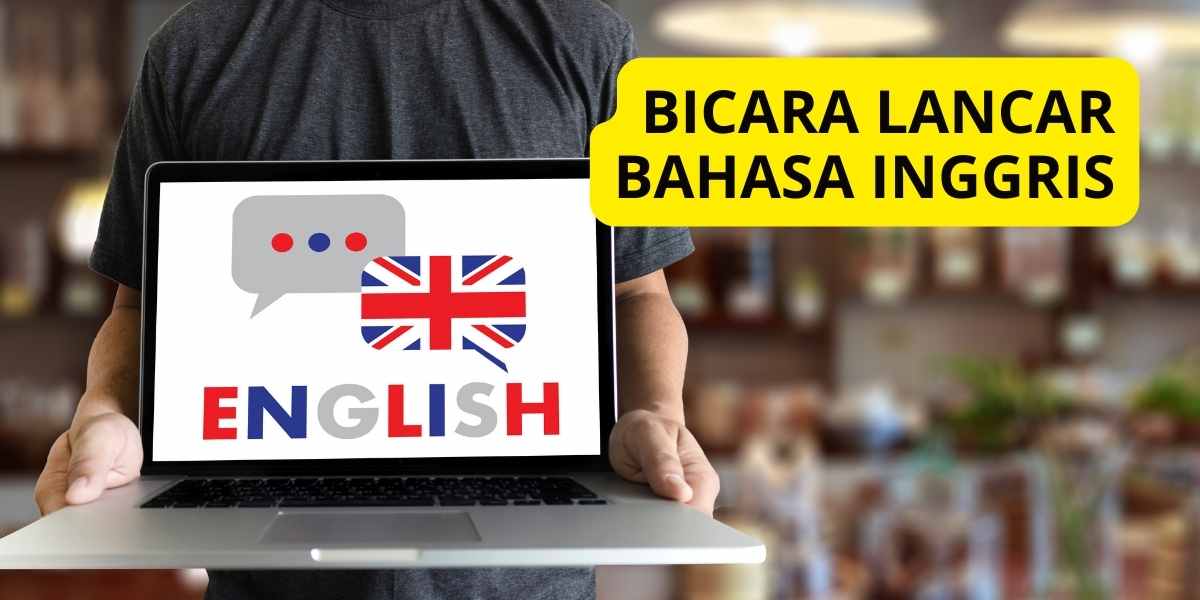 Bicara Lancar Bahasa Inggris