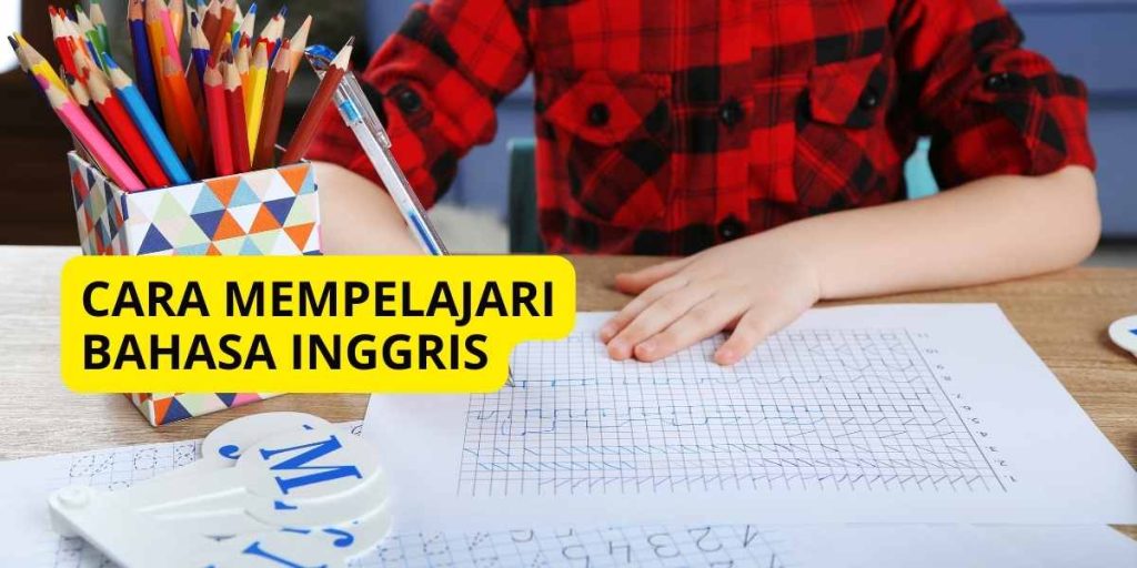 Cara Mempelajari Bahasa Inggris