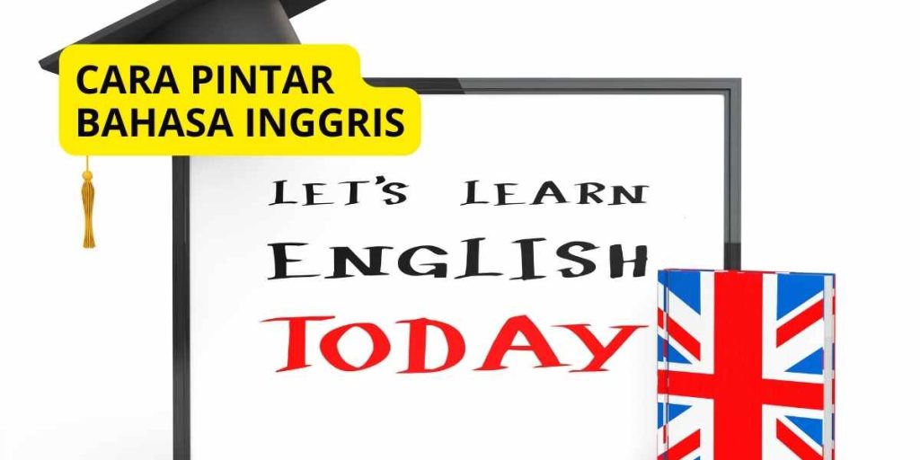Cara Pintar Bahasa Inggris