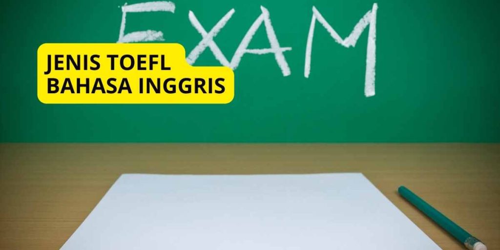 Jenis TOEFL Bahasa Inggris