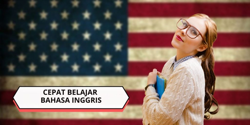 cepat belajar bahasa inggris