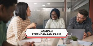Langkah Perencanaan Karir