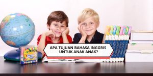 Apa tujuan bahasa Inggris untuk anak anak