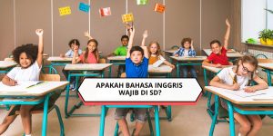 Apakah Bahaasa Inggris Wajib di SD