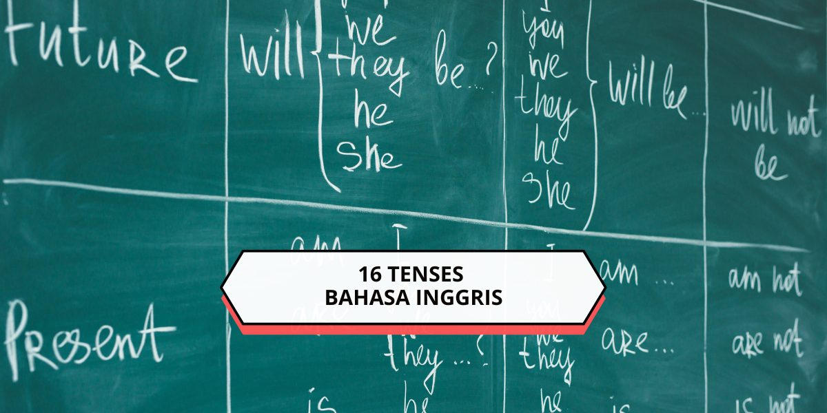 16 Tenses Bahasa Inggris