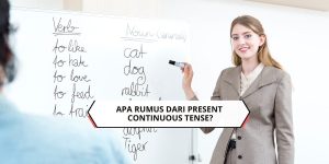 Apa Rumus dari Present Continuous Tense