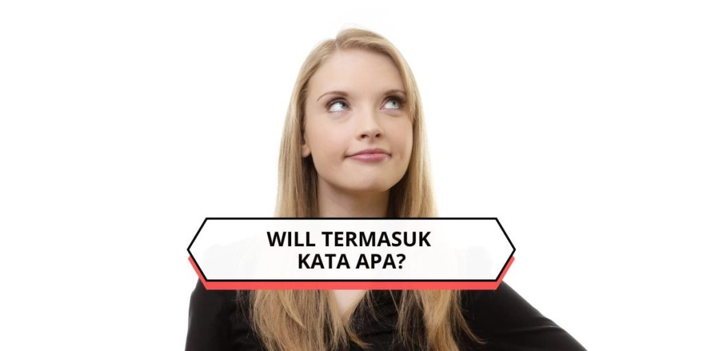 Will Termasuk Kata Apa