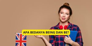 Apa bedanya being dan be