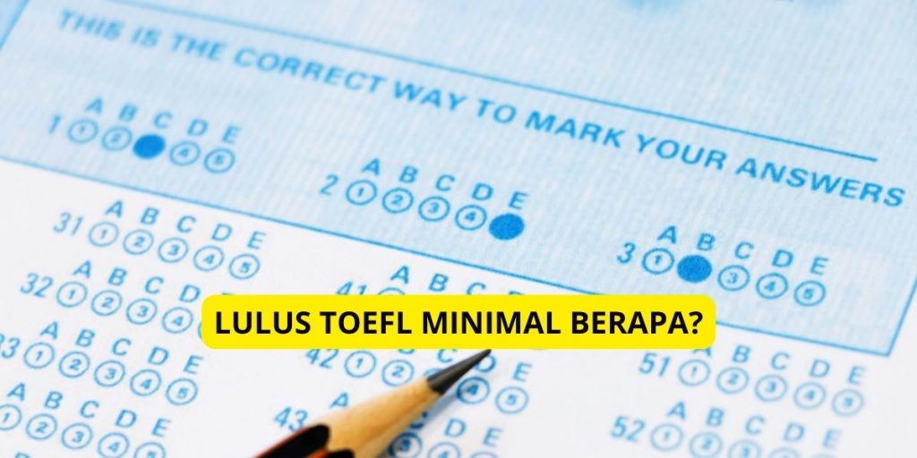 Lulus TOEFL Minimal Berapa