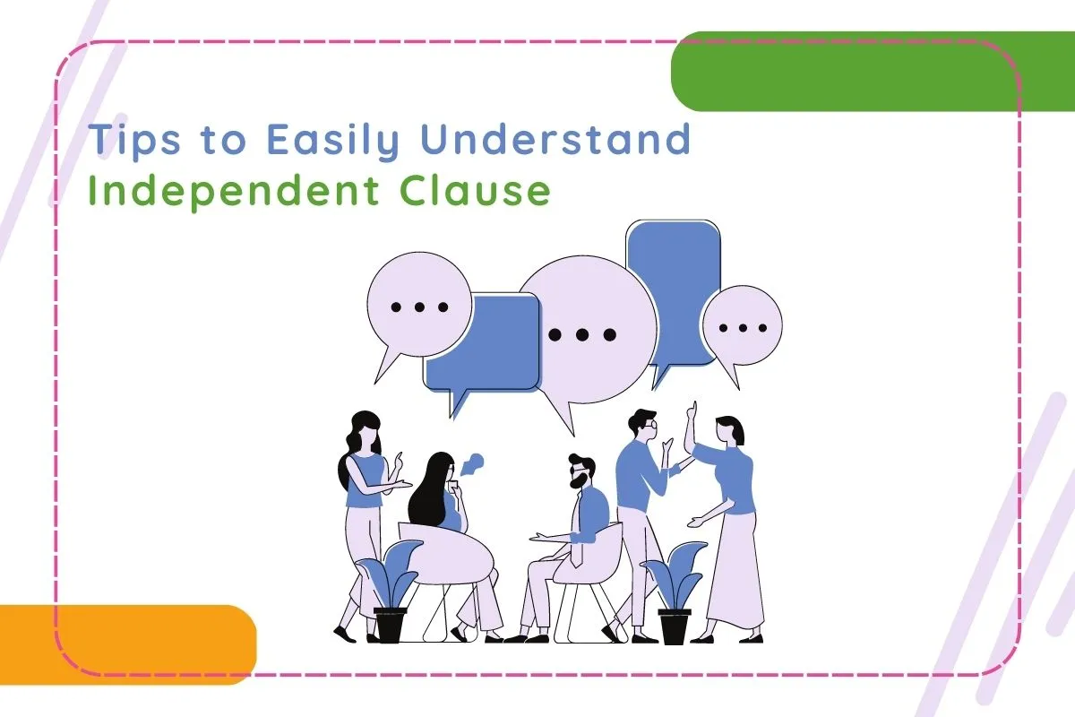 Tips to Easily Understand Independent Clause