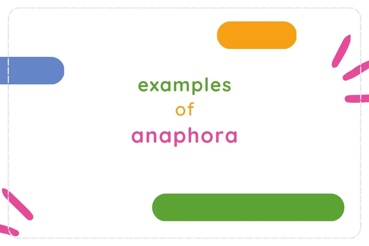 What are the Examples of Anaphora
