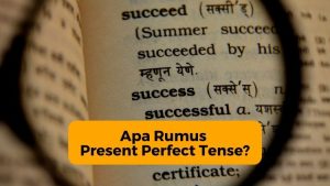 Apa Rumus Present Perfect Tense