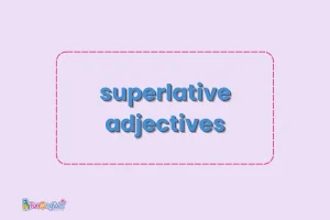 Superlative Adjectives