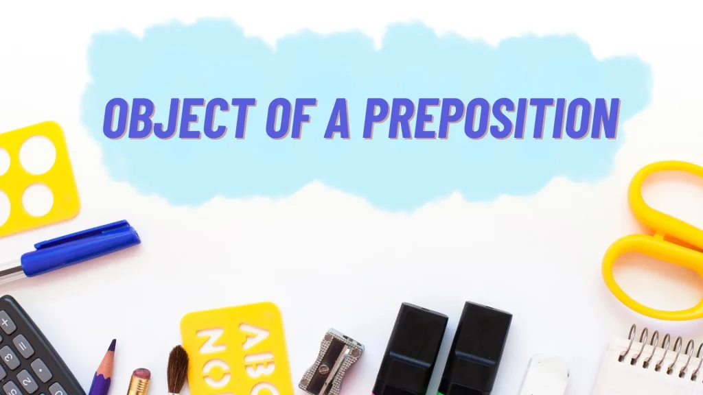 object of a preposition