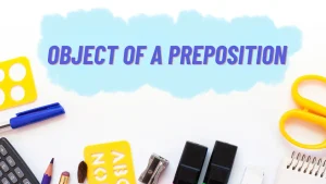 object of a preposition
