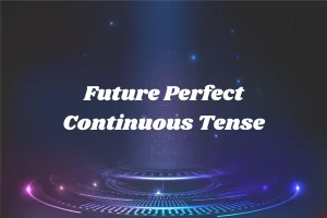 future perfect continuous tense_result