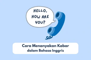 cara menanyakan kabar dalam bahasa Inggris
